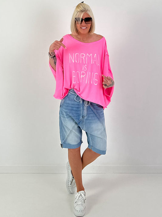 Oversized Shirt Normal is Boring - neonpink