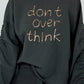 Hoodie Don´t Overthink - anthrazit