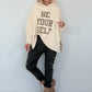 Oversized Hoodie Be Yourself - creme