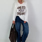 Oversized Shirt Unlock your Dreams - white