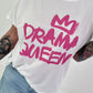 T-Shirt Drama Queen - white
