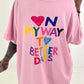 T-Shirt My Way - pink