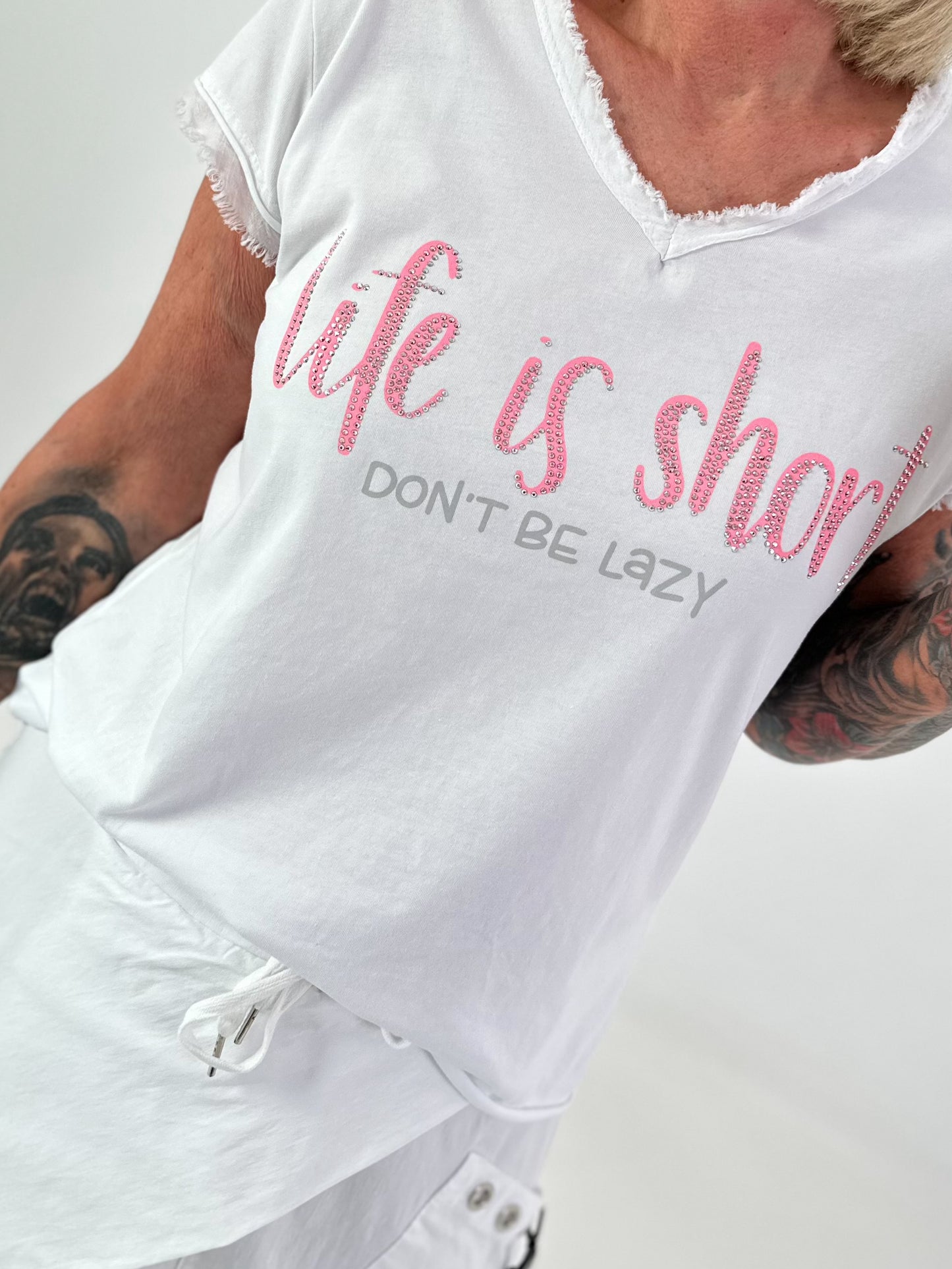 T-Shirt Life Is Short - white