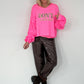 Sweater Don´t Look Back  - neonpink-leo