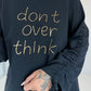 Hoodie Don´t Overthink - schwarz