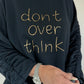 Hoodie Don´t Overthink - schwarz