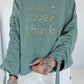 Hoodie Don´t Overthink - Salbei