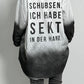 Oversized Bluse "BITTE NICHT SCHUBSEN. ICH HABE SEKT IN DER HAND" - weiss