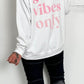 Sweatshirt "Good Vibes Only" - weiss-rosa